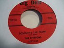 CHIFFONS  TONIGHT'S THE NIGHT / DO YOU KNOW  45