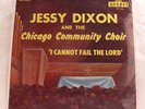 BLACK GOSPEL - Jessy Dixon & the Chicago Community Choir I Cannot Fail The Lord