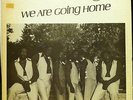 THE TRAVELING SIX - WE ARE GOING HOME LP Rare Gospel on TK Subsid Gospel Roots