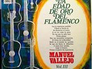 MANUEL VALLEJO la edad de oro del flamenco vol iii/3 LP VG J 040-20.586 Spain