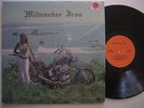 MILWAUKEE IRON '78 LP BIKER ROCK GRATEFUL DEAD STYLE PRIVATE PRESS WESTCOAST