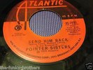 POINTER SISTERS SEND HIM BACK  45-2893 ATLANTIC NORTHERN SOUL