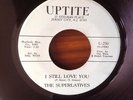 I Still Love You - The Superlatives - Uptite