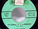 DUSTY WILSON it’s going to be a tragedy NORTHERN Mutt DETROIT soul 15907