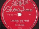 HEAR rare doo wop 78 THE FEATHERS Crashing The Party SHOW TIME Love Only You E