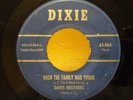DAVIS BROTHERS - WHEN THE FAMILY WAS YOUNG - RARE 45 ON DIXIE