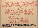 RUSTY P & THE SURE SHOT 3 Breakdown New York Style 12