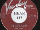 DOO WOP 45 The Dells (Vee-Jay 204) Oh What a Nite/Jo Jo  CLASSIC VG++/MINT-