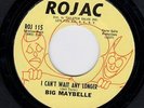 BIG MAYBELLE - I Can't Wait Any Longer NORTHERN SOUL MONSTER Original Issue