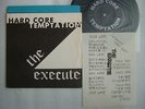 THE EXECUTE HARD CORE TEMPTATION / 7INCH HC GISM GAUZE KBD