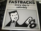 Fastbacks Every Day Is Saturday 1984 No Threes Rare