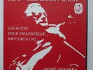 André Navarra / J. S. Bach - Les Suites pour Violoncelle BWV 1007 à1012