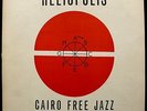 Cairo Free Jazz Ensemble- Heliopolis PRIVATE Egypt Hartmut Geerken Salah Ragab