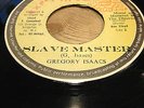 .GREGORY ISAACS .SLAVE MASTER / VERSION  . JA  .THE  THING  . EX