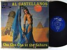 AL CASTELLANOS Cha Cha Cha At The Sahara LP on Mardi-Gras mono DG