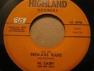 ROCKABILLY 45 Al Casey Bats and Corkey (Highland # 1002)Teen-Age Blues/Give'n Up