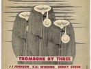 JJ Jay Johnson TROMBONE BY THREE Prestige Mono LP 7023 Original Pressing VG+