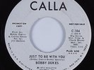 Crossover Soul 45 BOBBY DUKES Just To Be With You CALLA HEAR