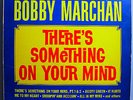 BOBBY MARCHAN SOMETHING ON YOUR MIND  ORIG '64 SPHERE SOUND MONO LP