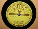 Sun 263 Sonny Burgess Ain't Got A Thing / Restless Original Rockabilly 78 E+/N-
