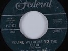 R&B Soul 45 LEE SHOT WILLIAMS You're Welcome To The Club FEDERAL HEAR