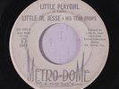 rare Texas Soul 45 LITTLE JR. JESSE little playgirl METRO-DOME Hear