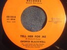 George Blackwell northern soul - Smoke 1st 45 - Tell Her 4 Me / Mister Loser M-