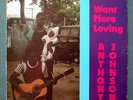 RARE 1st ISS' LP,WANT MORE LOVING,ANTHONY JOHNSON 80's,ROOTS,DANCEHALL,REGGAE