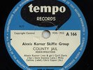 ALEXIS KORNER SKIFFLE GROUP ''COUNTY JAIL'' VERY RARE BLUES   TEMPO