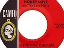 Northern Soul - Honey Love and The Love Notes -  We Belong Together - EX+ to M-