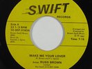Modern Soul/Boogie 45 RUSS BROWN Make Me Your Lover on Swift