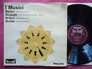PHILIPS Hifi-StereO, BARBER, RESPIGHI, BRITTEN, BARTOK played by I MUSICI, NM