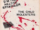 THE CHILD MOLESTERS '(I'm the) hillside strangler' KBD Punk Classic 7