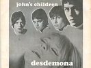 JOHN'S CHILDREN*DESDEMONA*MOD*PSYCH*LISTEN TO IT