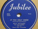 BILLY MATHEWS/ THE BALLADEERS If You Only Knew JUBILEE 5024 RARE DOO WOP E+ Cond