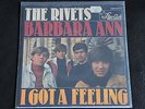 SINGLE THE RIVETS - BARBARA ANN (ORIGINAL - THE REGENTS)/I GOT A FEELING