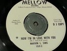MARVIN L SIMS Now I'm In Love With You Vinyl 45 MELLOW Label PROMO Northern Soul