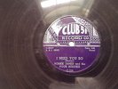 Rare Bobbie James 1950 doo wop 78 (c-104) Club 51 label i need you so