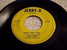 Paul Tate - Fool For You / Save Your Love - Jerry-O 110 - LISTEN