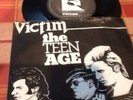 Ultra rare punk single Victim the teen age