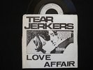 TEAR JERKERS - LOVE AFFAIR - GOOD VIBRATIONS-'79