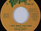 70s Soul 45 OSCAR PERRY I Got What You Need PERI-TONE DJ HEAR NM