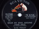 Hear Rock 'n' Roll 78 ELVIS PRESLEY Wear My Ring Around Your Neck RCA 20-7240
