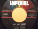 GARNER,JOHNNY	IMPERIAL 5536 	KISS ME SWEET	VG+	$50.00