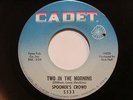 Spooner's Crowd - Two In The Morning/ I'll Be Your Baby  -  Soul 45