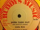 Little Kirk Weed Them Out  Killer Scarce Digitial Shaka Orig