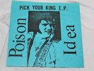 POISON IDEA Pick Your King EP Original 1983 release  KBD Negative Approach SSD