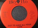 Roy Roberts 45 BORO Got To Have All Your Love RARE NORTHERN SOUL LISTEN