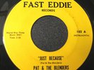 Pat & The Blenders 45 FAST EDDIE Just Because RARE NORTHERN SOUL LISTEN