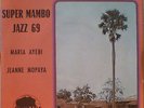 SUPER MAMBO JAZZ 69 MARIA AYEBI KENYA BENGA RUMBA MINT SINGLE LISTEN